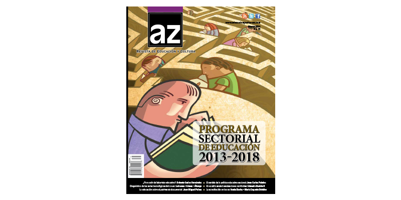 Programa Sectorial De Educación 2013-2018 Portada De La Revista Educación y Cultura AZ #79